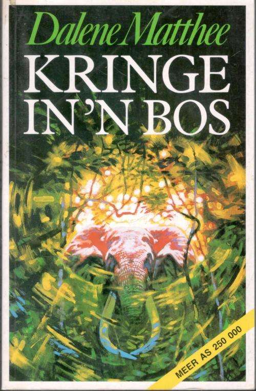 Kringe in `n Bos  --  Dalene Matthee