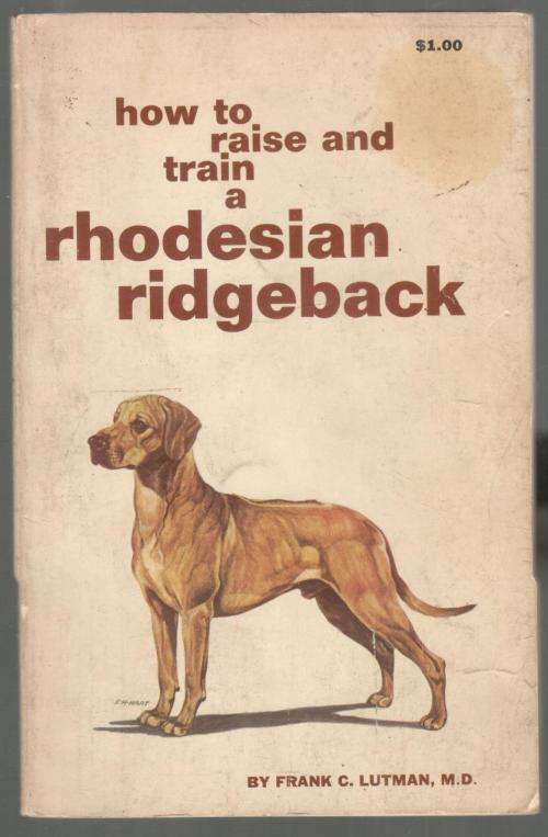 How to Raise and Train a Rhodesian Ridgeback  -  Frank Lutman