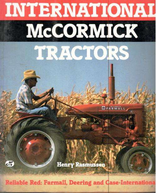 International McCormick  Tractors  --  Henry Rasmussen