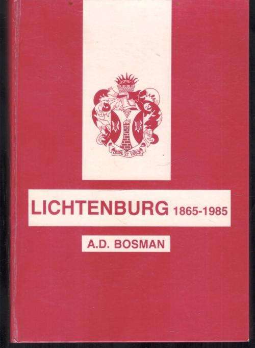 Lichtenburg  1865 - 1985  --  A D Bosman