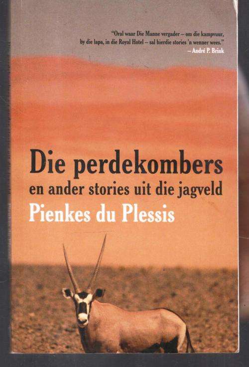 Die Perdekombers  en Ander Stories uit die Jagveld  --  Pienkes du Plessis  -  Geteken