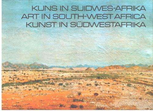 Kuns in Suidwes-Afrika - Art in South West Africa South African - kUNST IN sUDWESTAFRIKA