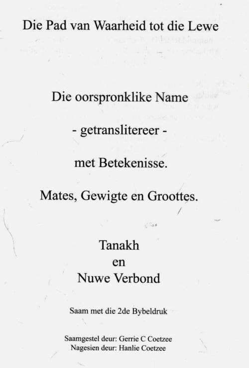 Die Pad van Waarheid tot die Lewe  --  Gerrie C Coetzee