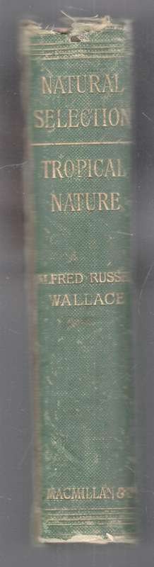 Natural Selection  --  Tropical Nature  --  Alfred Russel Wallace - 1891