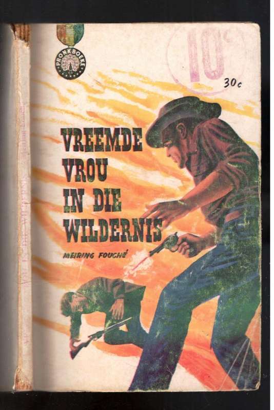 Vreemde Vrou in die Wildernis  --  Meiring Fouche