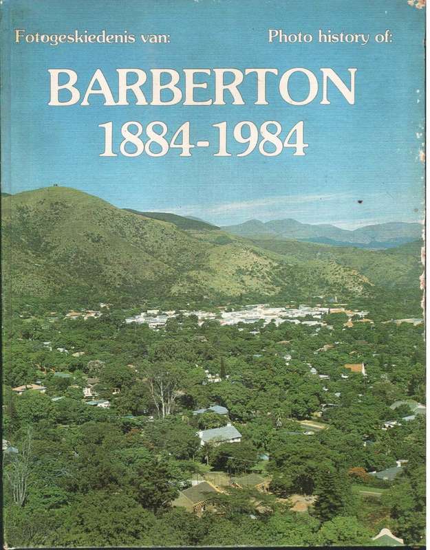 Fotogeskiedenis van Baberton 1884-1984 - Photo History of Baberton