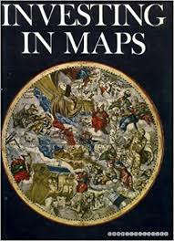 Investing in Maps  --  Roger Baynton-Williams