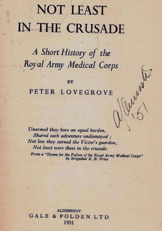 Not Least in the Crusade  --  A Short nHistory of the Royal Medical Corpse  -- Peter Lovegrove