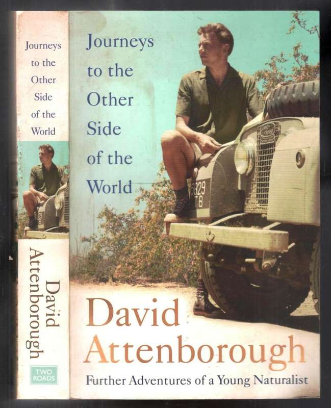 Journeys to the Other Side of the World  --  David Attenborough