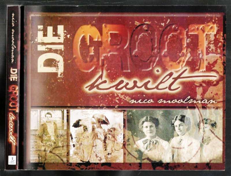 Die Groot Kwilt  --  Nico Moolman