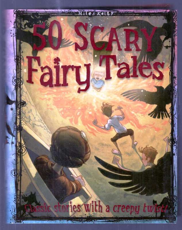 50 Scary Fairy Tales  --  Compiled by Vic Parker