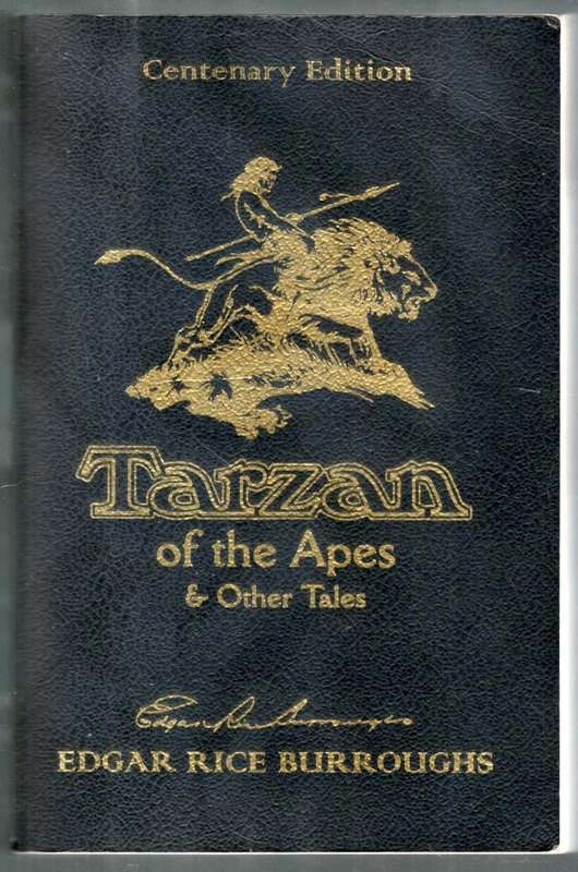 Tarzan of the Apes and Other Tales  --  Centenary Edition