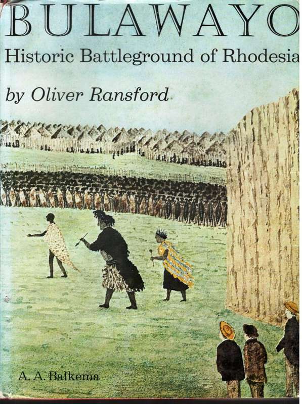 Bulawayo   Historic Battleground of Rhodesia  --  Oliver Ransford  --  Signed