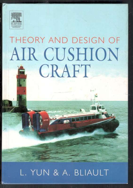 Theory and Design of Air Cushion Craft  --  L Yun and A Bliault