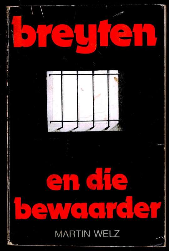 Breyten en die Bewaarder  --  Martin Welz