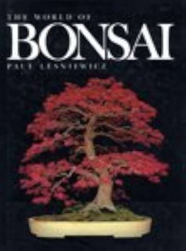 The World of Bonsai  --   Paul Lesniewicz