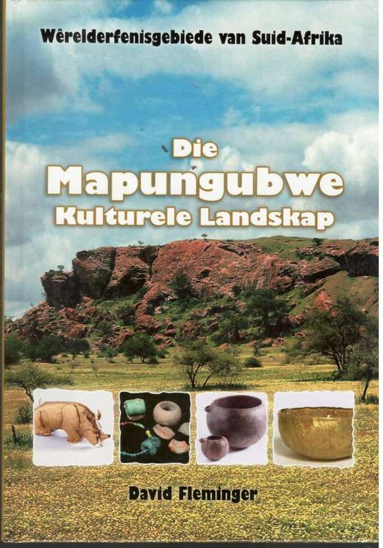 Werelderfenisgebiede van Suid-Afrika  -- Die Mapungubwe Kulturele Landskap