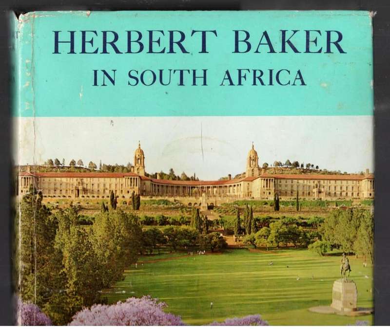Herbert Baker in South Africa  --  Doreen E Greig