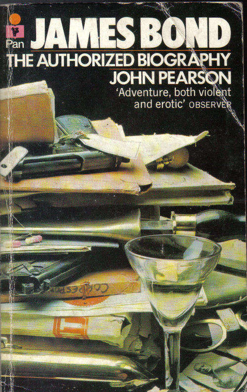 James Bond - The Authorized Biography - John Pearson