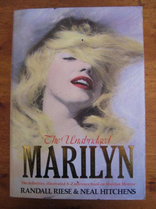 THE UNABRIDGED MARILYN by Randall Riese & Neal Hitchens