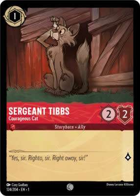 Disney Lorcana Trading Card Game - Sergeant Tibbs - Courageous Cat - 124/204 - Common The First Chap