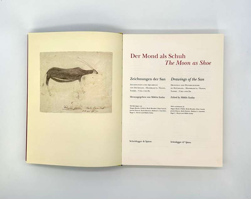 Der Mond als Schuh / The Moon as Shoe: Drawings of the San by Miklos Szalay