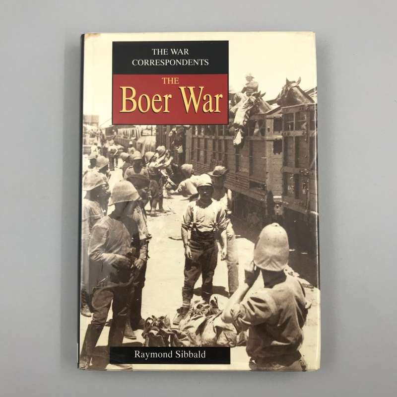 The War Correspondents The Boer War - Sibbald, Raymond 0.90kg