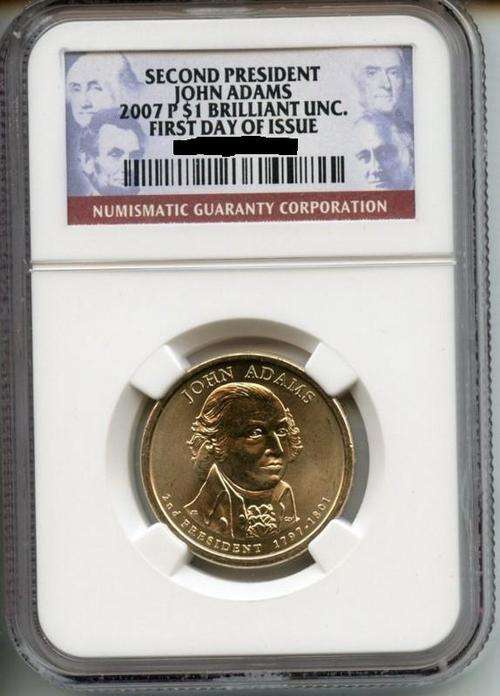 *** 2007 - JOHN ADAMS - $1 BRILLIANT UNC - NGC GRADED - FIRST DAY OF ISSUE ***