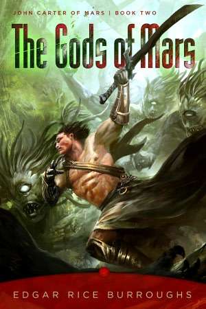 The Gods of Mars (Book 2) by Edgar Rice Burroughs - E-Book (EPUB + MOBI)