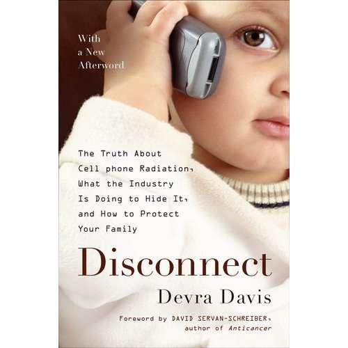 Cell Phone Dangers - Dr Devra Davis (National Institute of Environmental Health Sciences)