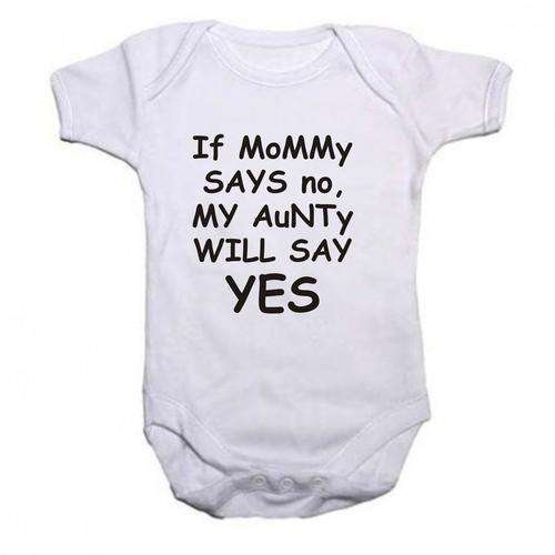 If Mommy says no, my Aunty will say yes baby grow