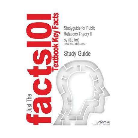 Studyguide for Public Relations Theory II by (Editor) ISBN 9780805833850