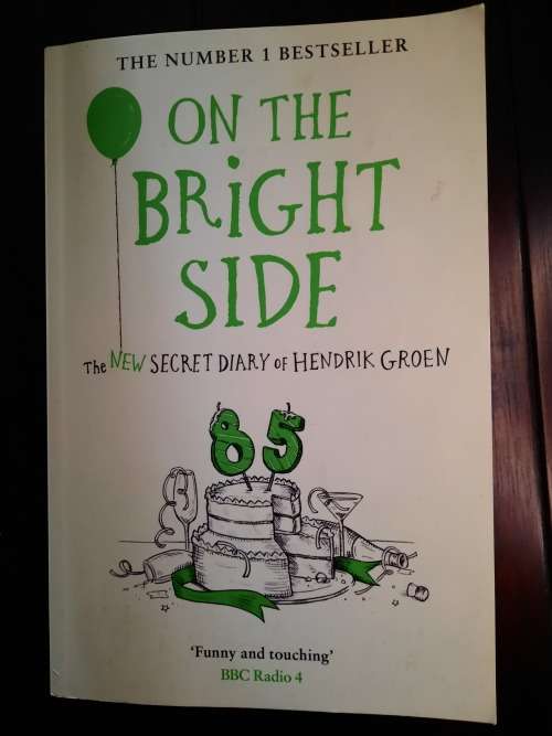 On the bright side - The new secret diary of Hendrik Groen