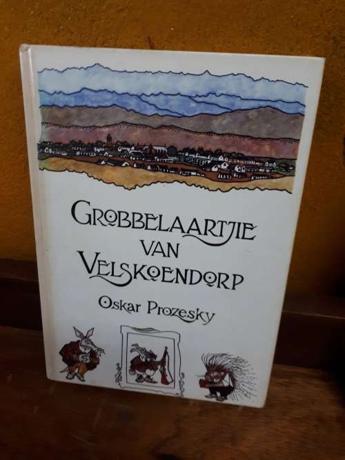 Oskar Prozesky Grobbelaartjie Van Velskoendorp (1st Publication @ Signed by Author)