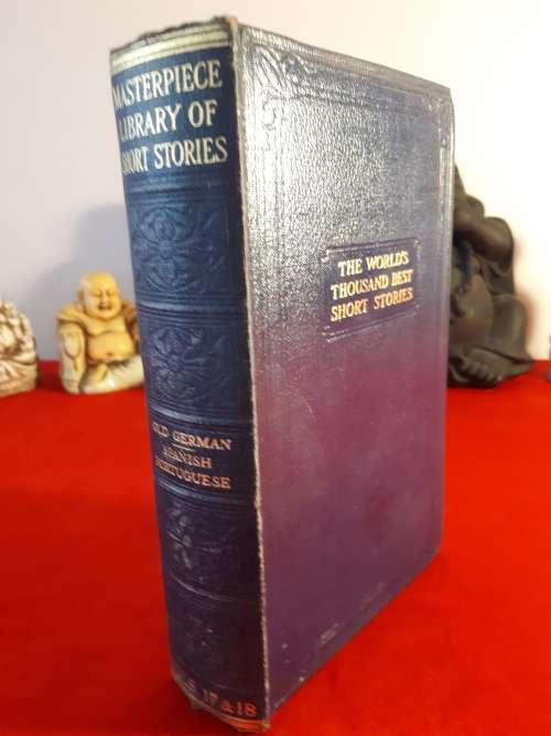 Circa 1904 - 1930 Masterpiece Library of Short Stories vol 17 @ 18 Old German/Spanish/Portuguese)