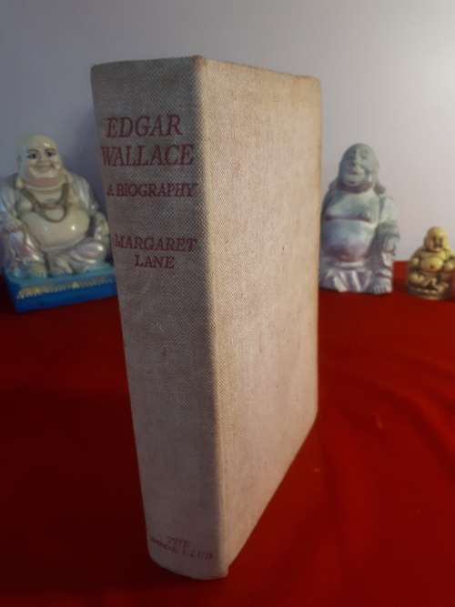Circa 1939 Edgar Wallace - The Biography of A Phenomenon - Margaret Lane