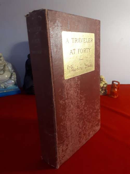 Circa 1914 First Edition - A Traveler At Forty - Theodore Dreiser