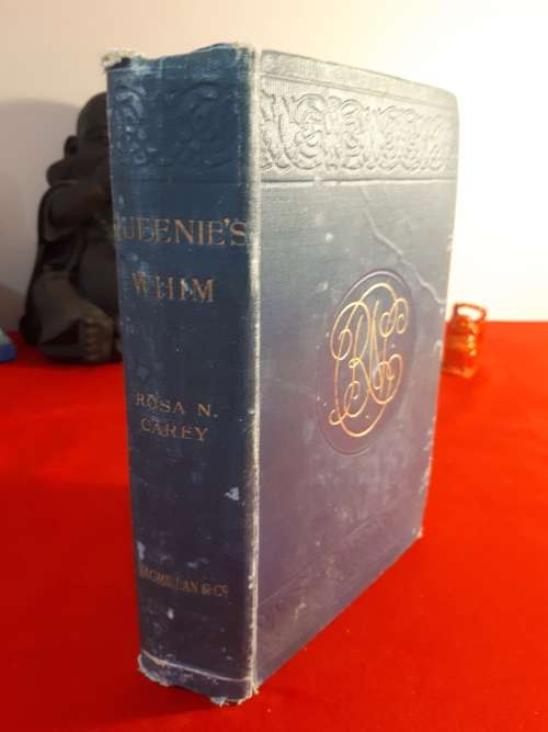 Rare First Edition Circa 1904 - Queenies Whim - Rosa N. Carey