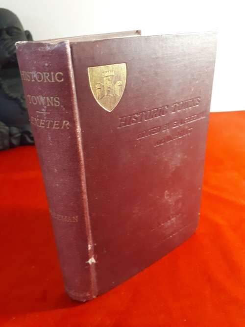 Circa 1906 Historic Towns Exeter - Edward A. Freeman