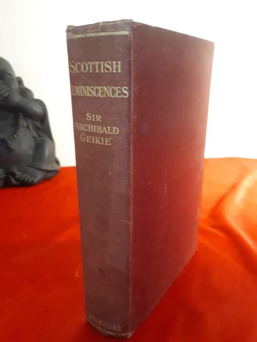 Circa 1908 Scottish Reminiscences - Sir Archibald Geikie