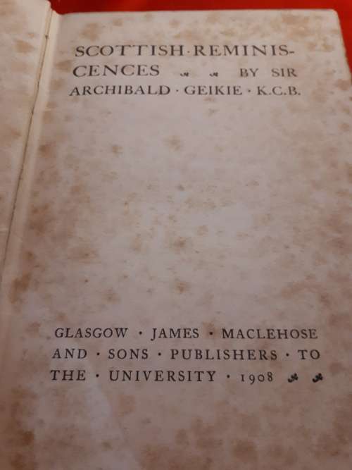 Circa 1908 Scottish Reminiscences - Sir Archibald Geikie