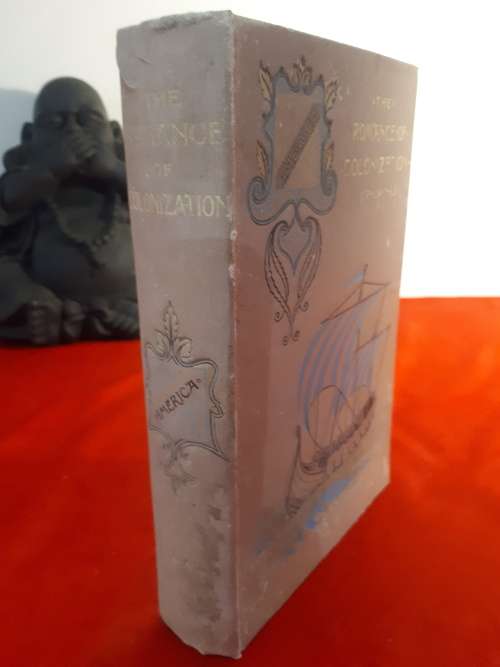 Circa 1898 The Romance Of Colonization - The United States Vol II