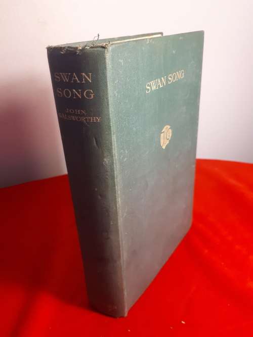 Circa 1928 1st Edition - Swan Song By John Galsworthy