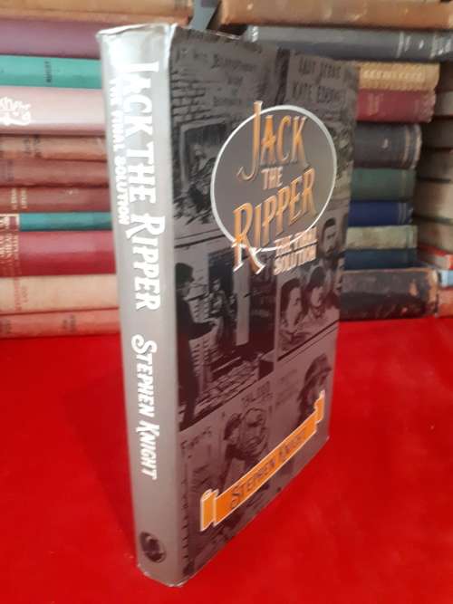 Circa 1979 Jack The Ripper The Final Solution - Stephen Knight Hardcover