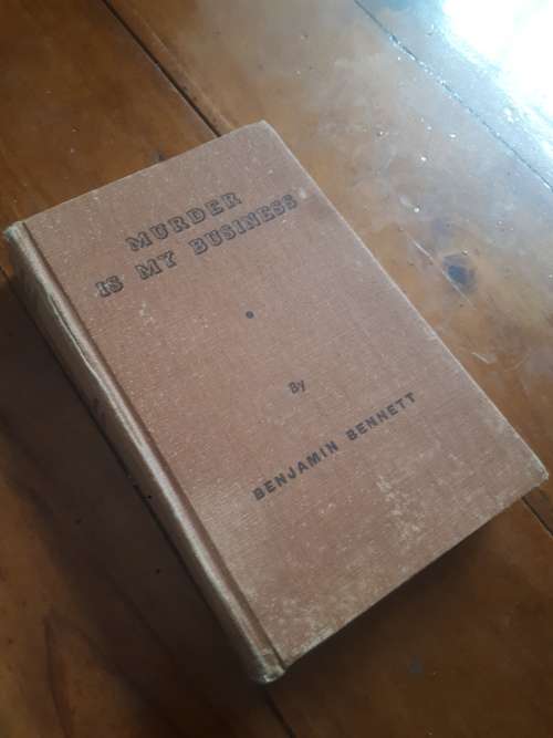 Murder Is My Business - Benjamin Bennett - 1951 First Edition Hardcover