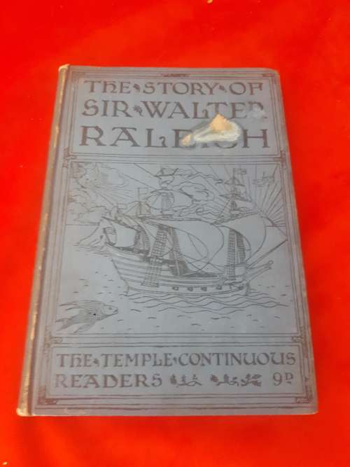 The Story of Sir Walter Raleigh 1930`s Cloth Cover