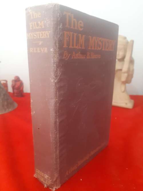 The Film Mystery by Arthur B. Reeve 1921 First Edition Clothcover