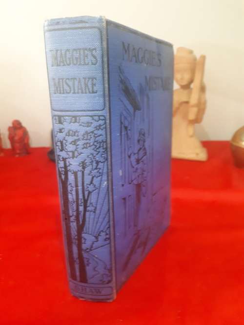 Maggie`s Mistake by Mrs Lucas Shadwell 1927 Clothcover