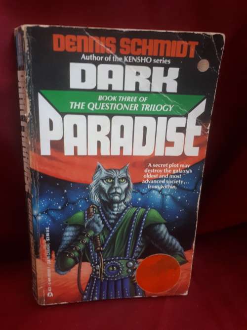 Dark Paradise `Dennis Schmidt` Book 3 of the Questioner Trilogy 1990 Paperback