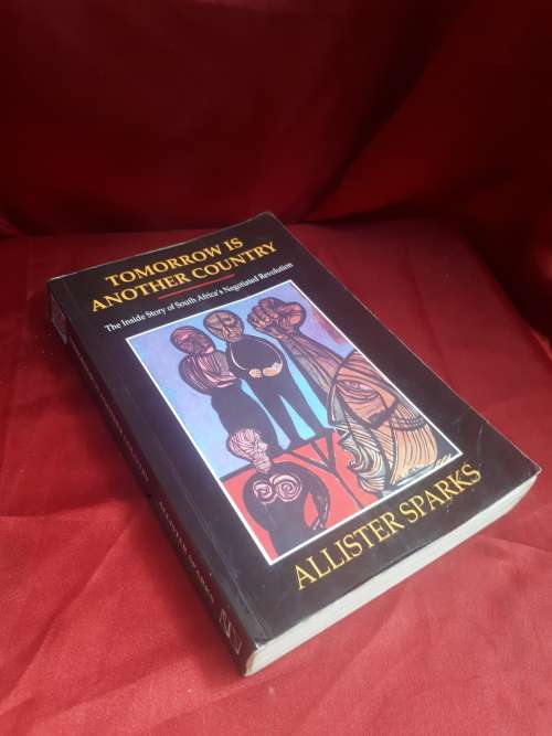 Tomorrow Is Another Country `Allister Sparks` 1994 Paperback